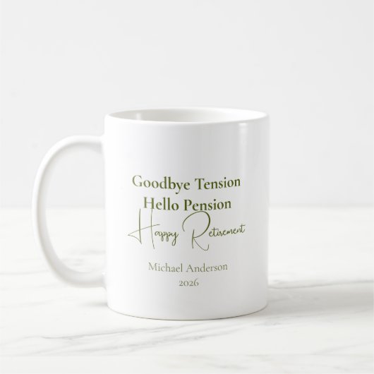 Goodbye Tension Hello Pension Retirement Gift コーヒーマグカップ (左)