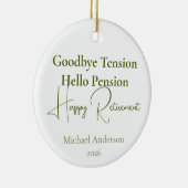Goodbye Tension Hello Pension Retirement Gift セラミックオーナメント (右)
