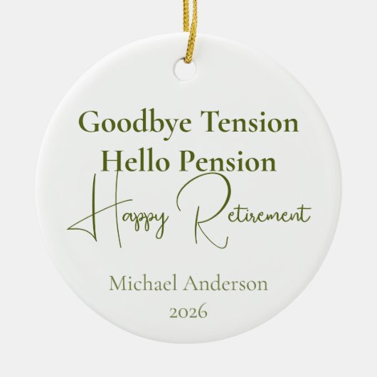 Goodbye Tension Hello Pension Retirement Gift セラミックオーナメント (正面)