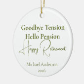 Goodbye Tension Hello Pension Retirement Gift セラミックオーナメント (左)