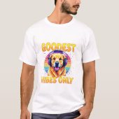 Goodest Boy Vibes Only Tシャツ (正面)