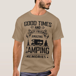 Goodimes And Crazy Friends Amazing Camping vintage Tシャツ