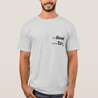 GoodToBeADog-1 Tシャツ