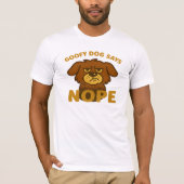 Goofy Dog Says Nope – Funny Cartoon Dog Tシャツ (正面)