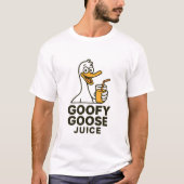 Goofy Goose Juice – Fun & Quirky Designs for Every Tシャツ (正面)