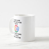 Googleって名前か?ロマンチックなテクユーモアティー コーヒーマグカップ (正面左)