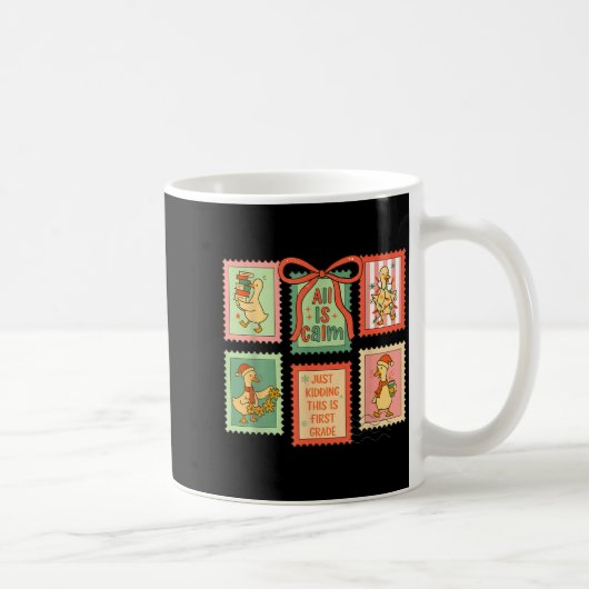 Goose All Is Calm Just Kidding This Is First Grade コーヒーマグカップ (右)