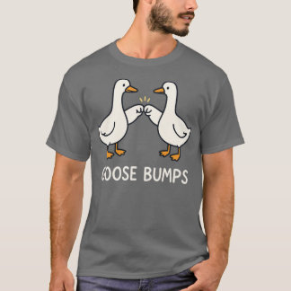 Goose Bumps Tシャツ
