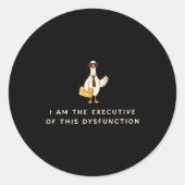 Goose I Am The Executive Of This Dysfunction Menta ラウンドシール (正面)