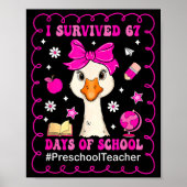 Goose I Survived 67 Days Of School Preschool Teach ポスター (正面)