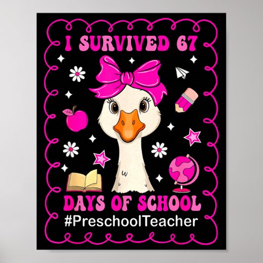 Goose I Survived 67 Days Of School Preschool Teach ポスター (正面)
