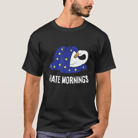 Goose Tired  Goose I Hate Mornings Tシャツ (正面)