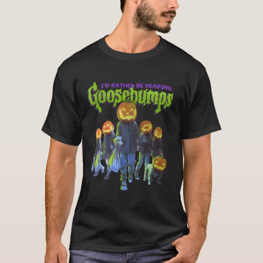 Goosebumps Idむしろ読Be's Goosebumps1874png Tシャツ (正面)