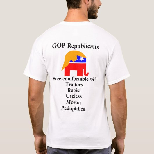 GOP共和党員の皆さん、私たちは満足している Tシャツ (裏面)