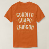 Gordito Guapo y Chingonメキシおもしろいコスペインのク Tシャツ (デザイン正面)