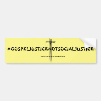 Gospel Justice not Social Justiceバンパーステッカー バンパーステッカー