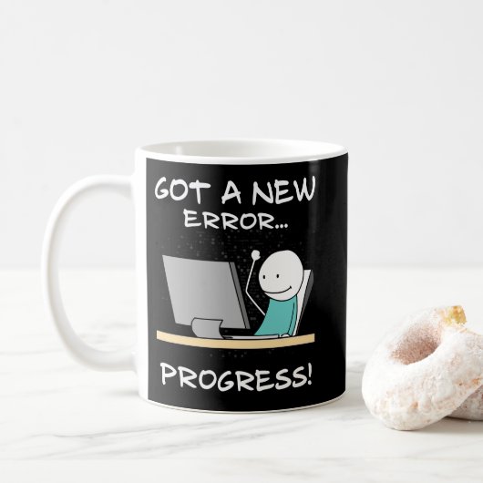 Got A New Error, Progress! Funny Programmer Gift コーヒーマグカップ (ドーナツ)