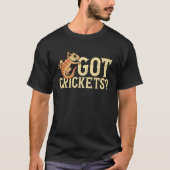 Got Crickets Bearded Dragon Beardie Lizard Reptile Tシャツ (正面)