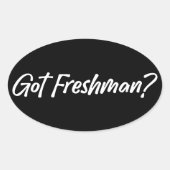 Got Freshman - Funny Grade Students Freshman 楕円形シール (正面)