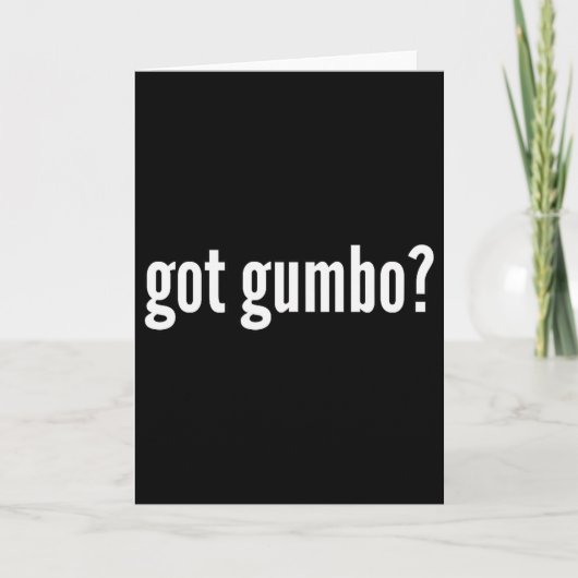 Got Gumbo Funny Cajun Food Gumbo Lover Humor カード (正面)