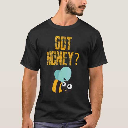 Got Honey Beekeeper Beekeeping Honeybee Tシャツ (正面)
