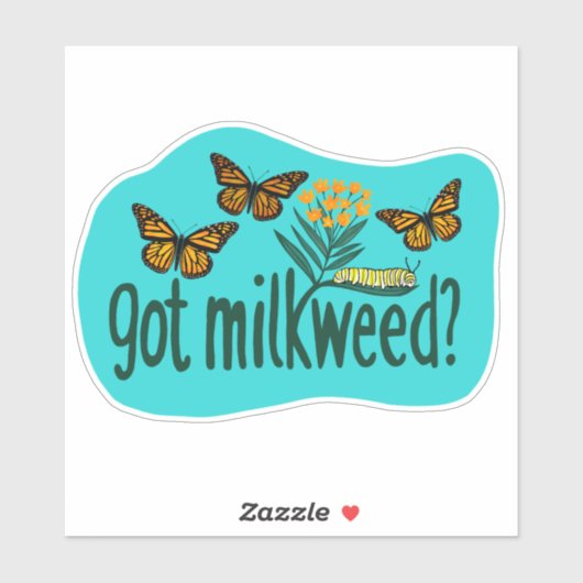 GOT MILKWEED? Monarch Butterfly Caterpillar Plants シール (シート)