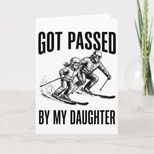 Got Passed by My Daughter Funny Skiing カード (正面)