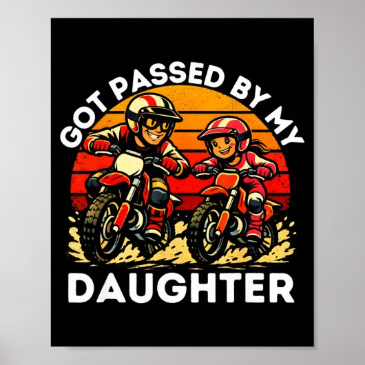 Got Ped By My Daughter Dirt Bike Motocross Dad Dau ポスター (正面)