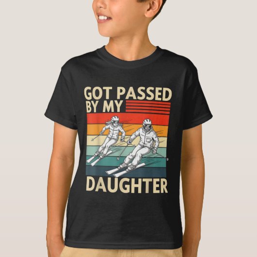 Got Ped By My Daughter Funny Ski Tシャツ (正面)