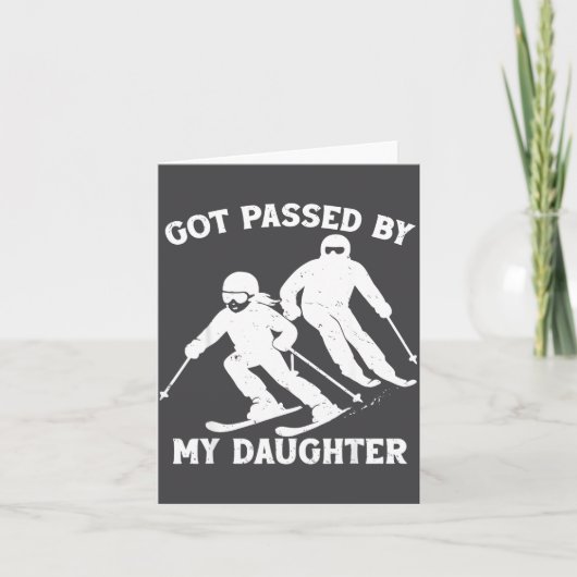 Got Ped By My Daughter Funny Skiing Dad Ski Trip  カード (正面)