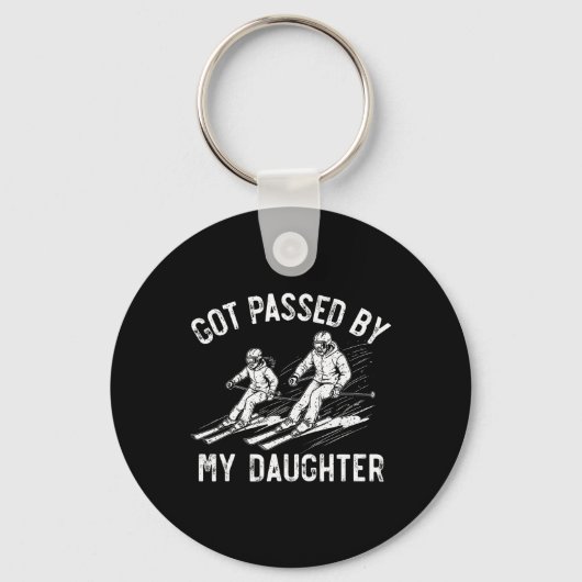 Got Ped By My Daughter Funny Skiing Family _10 キーホルダー (正面)
