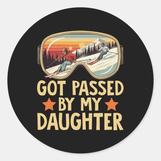 Got Ped By My Daughter Funny Skiing Family _14  ラウンドシール (正面)