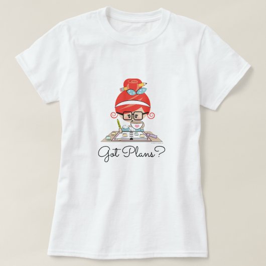 Got Plans Planner Girl Redhead Tシャツ (デザイン正面)