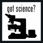 got science? ポスター<br><div class="desc">This funny got science? design is a great gift for any nerd.</div>