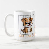 Got Too Silly Funny Dog Pun Humor コーヒーマグカップ (左)