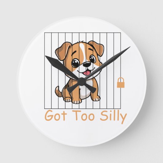 Got Too Silly Funny Dog Pun Humor ラウンド壁時計 (正面)