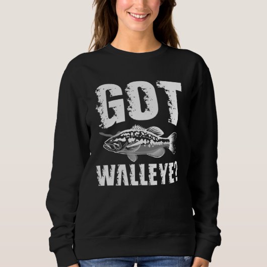Got Walleye  Walleye Fishing スウェットシャツ (正面)