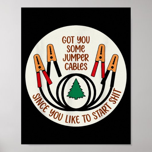 Got You Some Jumper Cables Since You Like To Start ポスター (正面)