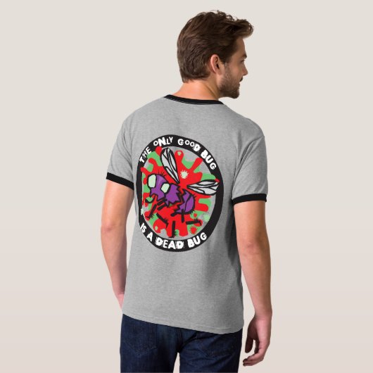gotBUGSか。 唯一のよいバスは死んだ虫です! Tシャツ (裏面フル)