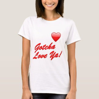 Gotcha愛! Tシャツ