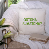 Gotcha Matcha?  クッション