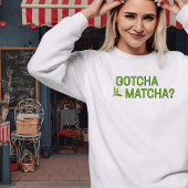Gotcha Matcha?  Tシャツ