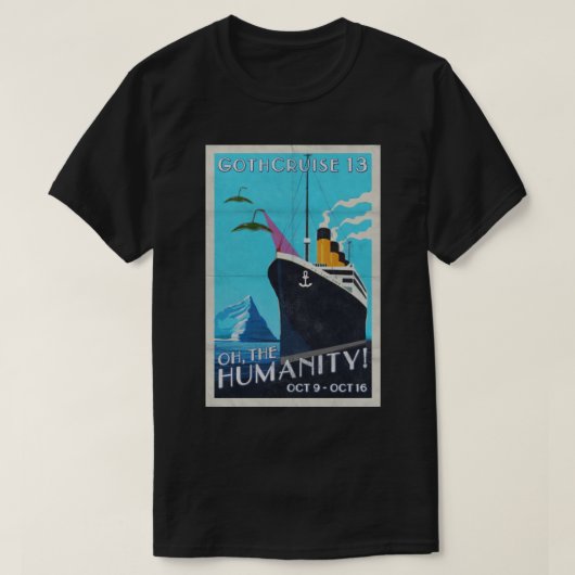 GothCruise 13: ああ、人間性はワイシャツ2味方しました Tシャツ (デザイン正面)
