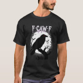 Gothic Crow F-caw-f Moon Halloween Tee  Tシャツ (正面)