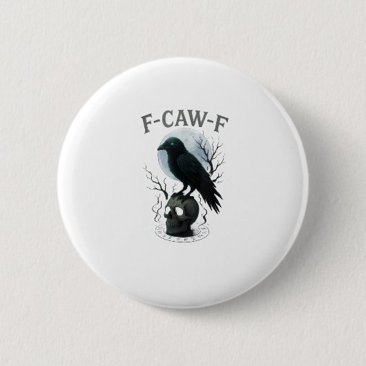 Gothic Crow F Caw F Raven Skull Halloween Graphic  缶バッジ (正面)