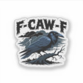 Gothic Crow Funny Humor F-Caw-F Essential Minimal  シール (正面)