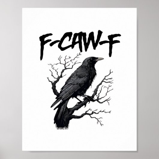 Gothic F-Caw-F Humor Crow Funny Essential Cool Uni ポスター (正面)