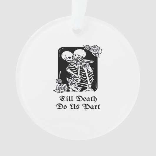 Gothic Valentines Day Till Death Do Us Part Skelet オーナメント (正面)