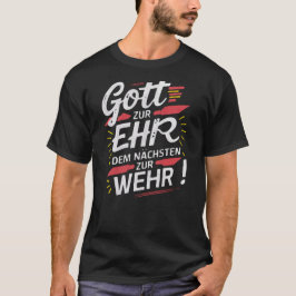 Gott zur Ehr dem Nächsten zur Wehr - Feuerwehr Tシャツ