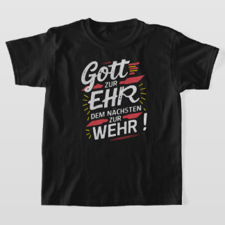 Gott zur Ehr dem Nächsten zur Wehr - Feuerwehr Tシャツ